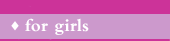 For Girls